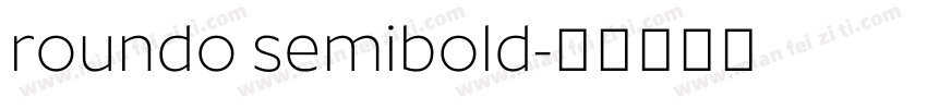 roundo semibold字体转换